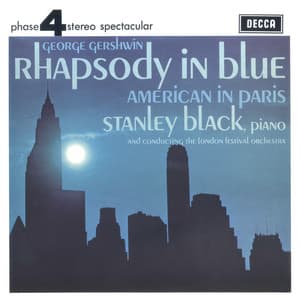 Gershwin: Rhapsody In Blue; American In Paris - George Gershwin