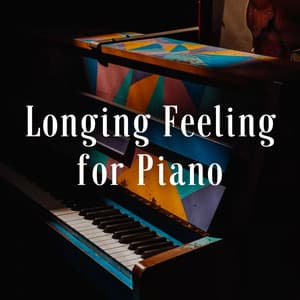 Longing Feeling for Piano - Piano dust Covers