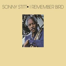 I Remember Bird - Sonny Stitt