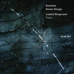 Komitas: Seven Songs - Komitas