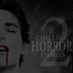 Chilling Horror Stories - Volume 2 - Bart Wolffe