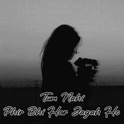 Tum Nahi Phir Bhi Har Jagah Ho - Rajkumar