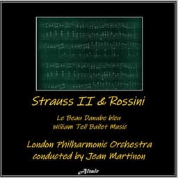 Strauss II & Rossini: Le Beau Danube bleu - William Tell Ballet Music - London Philharmonic Orchestra