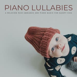 Piano Lullabies: A Relaxing Rain Ambience And Piano Music For Sleepy Kids - Coffee and Jazz