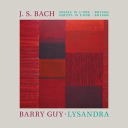 Bach: Sonata in C Major, BWV 1005 & Partita in E Major, BWV 1006 - Guy: Lysandra - Johann Sebastian Bach