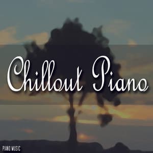 Chillout Piano - Piano Music