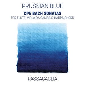 Prussian Blue: CPE Bach Sonatas - Carl Philipp Emanuel Bach