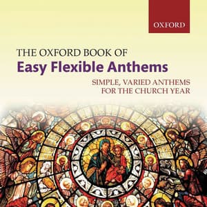 The Oxford Book of Easy Flexible Anthems - Oxford University Press Music