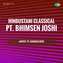 Hindustani Classical - Pt. Bhimsen Joshi - Bhimsen Joshi