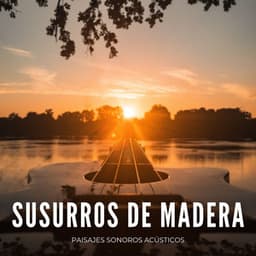 Susurros De Madera: Paisajes Sonoros Acústicos - Ruido de Colores Radio 1