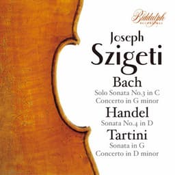 J.S. Bach, Handel & Tartini: Violin Sonatas & Concertos - Joseph Szigeti