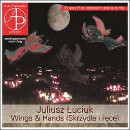 Łuciuk: Wings and Hands - Juliusz Luciuk