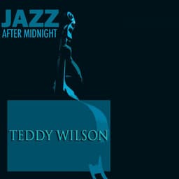 Jazz After Midnight - Teddy Wilson
