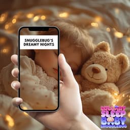 Snugglebug's Dreamy Nights - Lullaby Sleep Baby Snugglebug