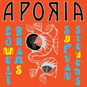 Aporia - Sufjan Stevens