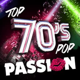 Top 70's Pop Passion - 70s Love Songs