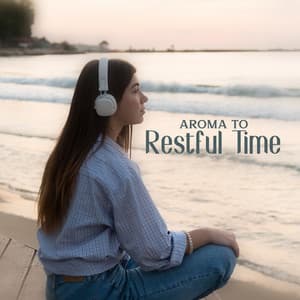 Aroma to Restful Time - Restful Music Consort