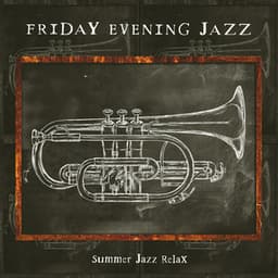 Friday Evening Jazz - Summer Jazz Relax