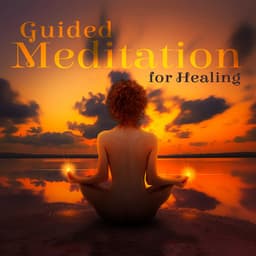Guided Meditation for Healing - Deep Meditation Music System