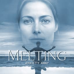 Melting Anxiety Away: Meditative Confidence Boost Ritual - Stress Relief Calm Oasis