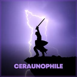 Ceraunophile - Thunderstorm Meditation