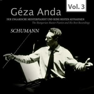 Géza Anda: Die besten Aufnahmen des ungarischen Meisterpianisten, Vol. 3 - Géza Anda