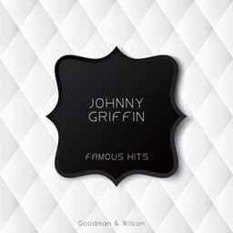 Famous Hits - Johnny Griffin