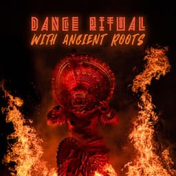 Dance Ritual with Ancient Roots - World Travel Unit