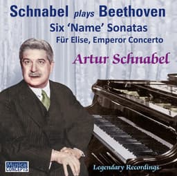 Schnabel Plays Beethoven - Ludwig van Beethoven
