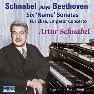 Schnabel Plays Beethoven - Ludwig van Beethoven