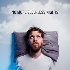 No More Sleepless Nights: Nocturnal Depth of Stillness, Peace and Inner Stability - Insomnia Cure Music Society