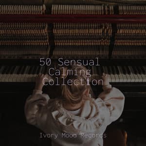 50 Sensual Calming Collection - Ivory Mood
