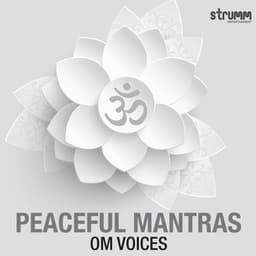 Peaceful Mantras by Om Voices - Om Voices