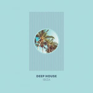 Deep House Ibiza - Instrumental Music Cafe