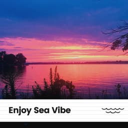 Enjoy Sea Vibe - Water Science