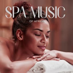 Spa Music of Africa: Rungu Massage, Ethnic African Drums for Spa - Wonderful Spa World