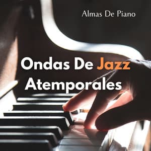 Ondas De Jazz Atemporales: Almas De Piano - Piano Jazz Paris