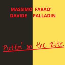 Puttin' on the Ritz - Massimo Faraò