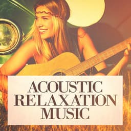 Acoustic Relaxation Music - Acoustic Guitar Songs