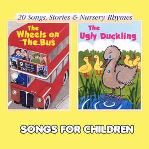 The Wheels on the Bus & The Ugly Duckling - Songs For Children