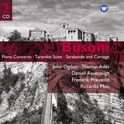Busoni: Piano Concerto; Turandot Suite Etc - Ferruccio Busoni