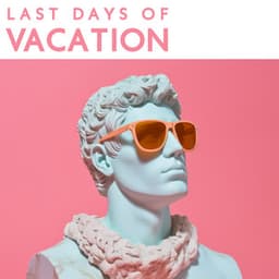 Last Days of Vacation: Party Rhythms, Only Good Fun, Best Memories, Beats for Dancing - Dancefloor Hits 2015