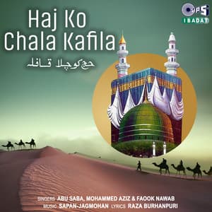 Haj Ko Chala Kafila - Mohammed Aziz