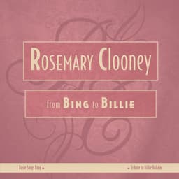 From Bing To Billie - Rosemary Clooney