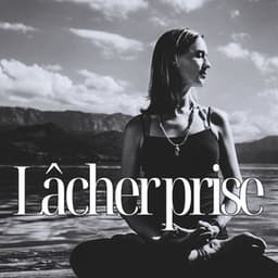 Lâcher prise: Le souffle de l’âme, Yoga - Bouddha Réflexion Zone Calme