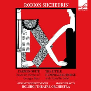 Shchedrin: Carmen Suite & The Little Humpbacked Horse - Rodion Shchedrin