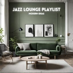 Modern Ideas - Jazz Lounge Playlist