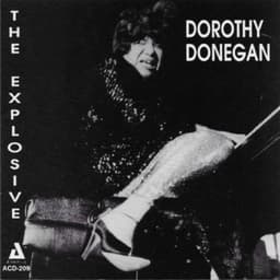 The Explosive Dorothy Donegan - Dorothy Donegan