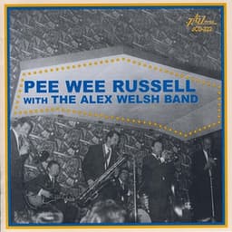 Pee Wee Russell with the Alex Welsh Band - Pee Wee Russell