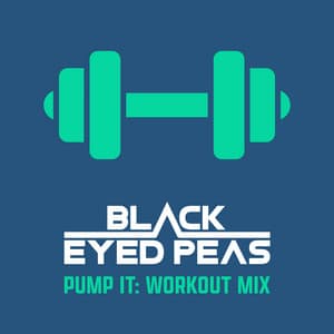 Pump It: Workout Mix - Black Eyed Peas